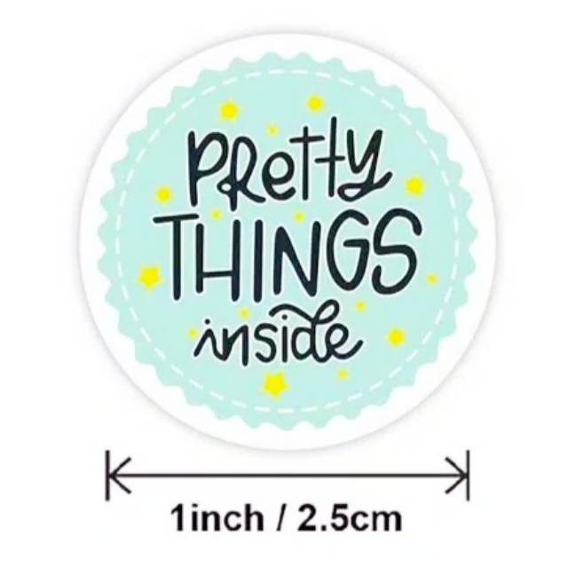

1 roll isi 500pcs Label Sticker Pretty Things Inside Segel Kemasan Baking Tools Packaging Sealer Kantong Plastik Box dekorasi packing kotak dus paperbag