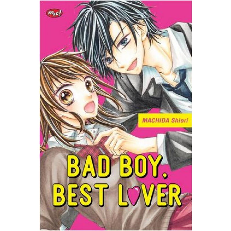 Bad Boy, Best Lover by Shiori Machida