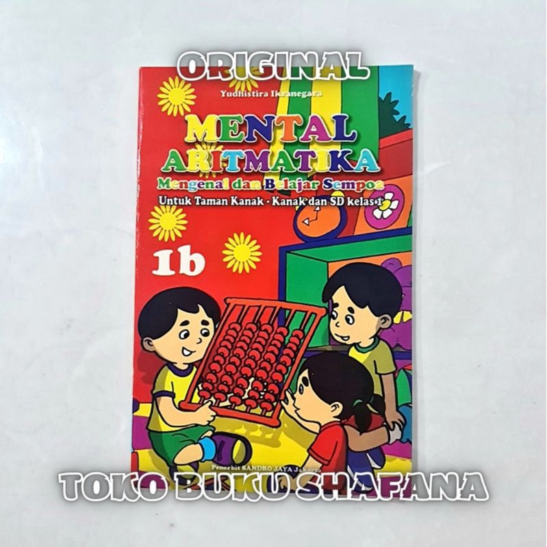 HARGA 2 BUKU : Mental Aritmatika 1A &amp; 1B Untuk Anak TK dan SD Kelas 1 - Mengenal dan Belajar Sempoa