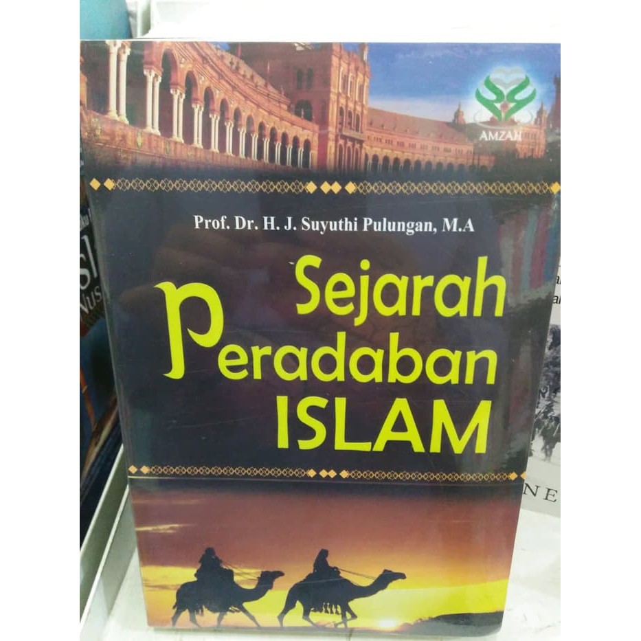 Sejarah Peradaban Islam - Prof. J. Suyuthi Pulungan