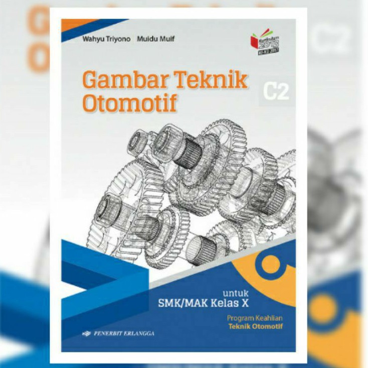 GAMBAR TEKNIK OTOMOTIF 1 SMK KIKD ERLANGGA