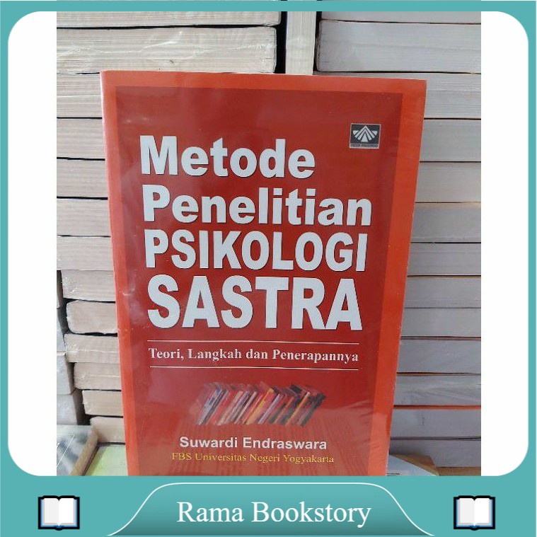 

METODE PENELITIAN PSIKOLOGI SASTRA BY SUWARDI ENDRASWRA