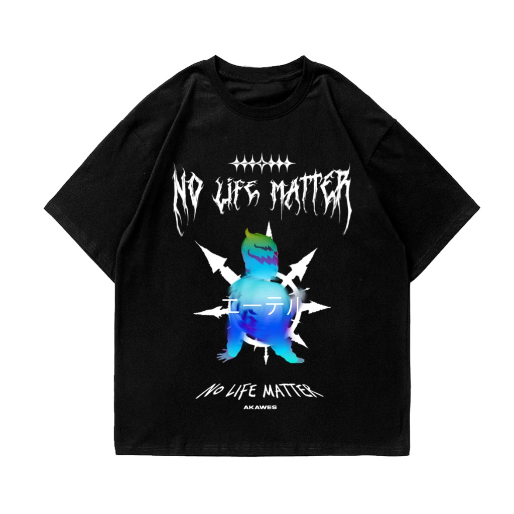 Kaos Oversize / Kaos Distro / No Life Matter