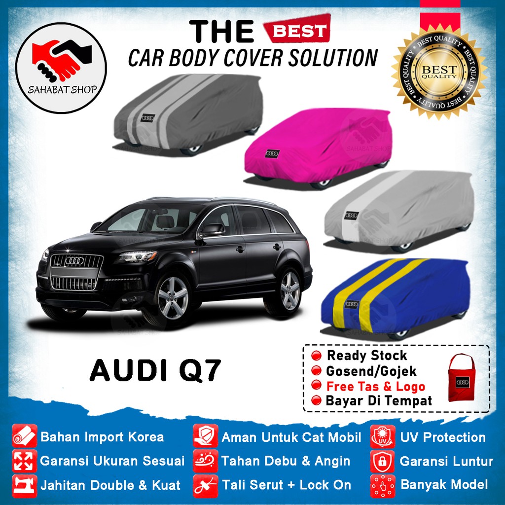 Sahabat Body Cover Mobil Audi Q7 / Sarung Penutup Audi Q7 Outdoor 2005 2006 2007 2008 2009 2010 2011 2012 2013 2014 2015 2016 2017 2018 2019 2020 2021 2022 / Tutup Mantel Selimut Mantol Jas Pelindung Kerudung Kelambu Terpal Anti Air Waterproof Model Biru