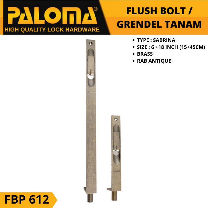 PALOMA FBP 612 Flush Bolt  SABRINA 6&quot;+18&quot; Grendel Tanam Slot Pintu RAB ANTIQUE