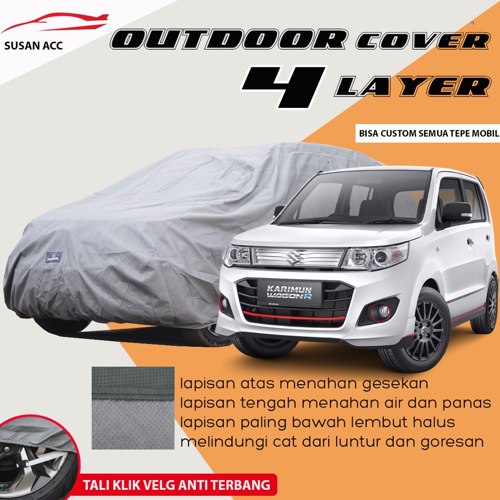 OUTDOOR PREMIUM 4 Layer Body Cover Mobil wagon Sarung Mobil wagon r waterproof/karimun wagon r anti air/karimun/karimun estilo/estilo/katana/jimny/jimny katana