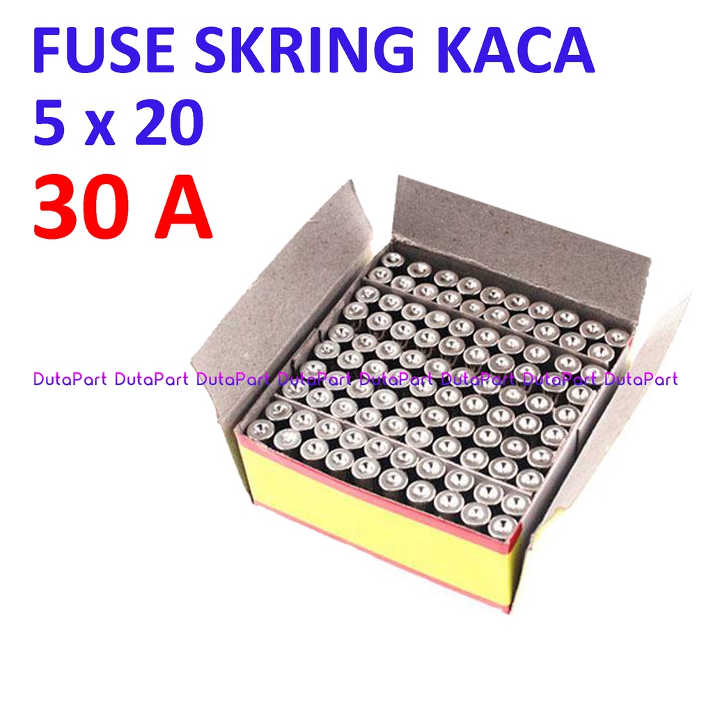 Skring Fuse Kaca 30A Uk. 5x20 mm 250VAC Sekring Sekering 30 A Ampere