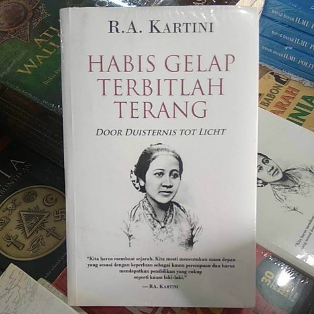 Habis Gelap Terbitlah Terang by Raden Adjeng Kartini