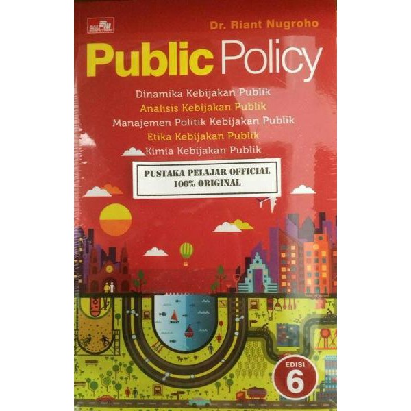 Public Policy Edisi 6- Riant Nugroho-Elex