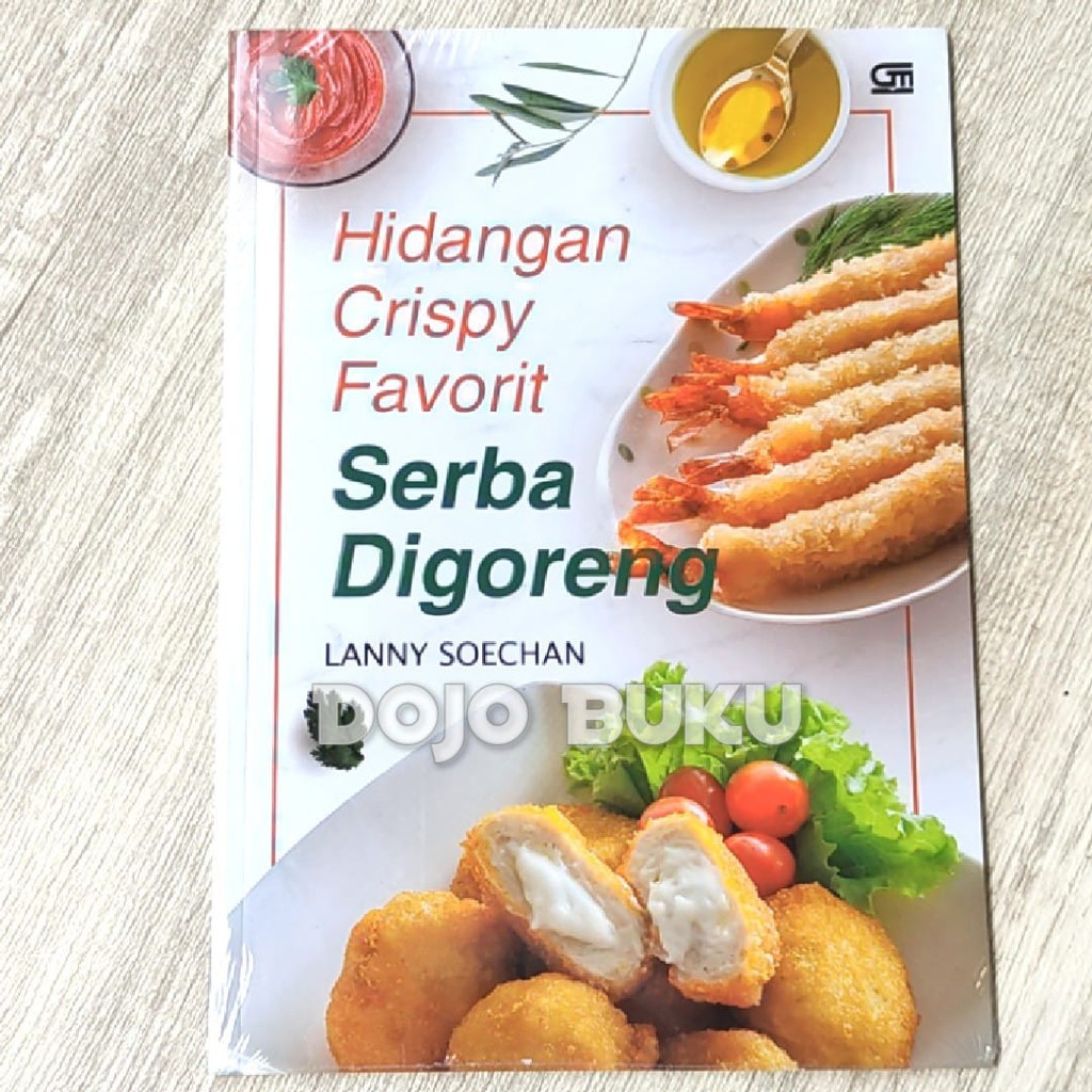 Hidangan Crispy Favorit Serba Digoreng by Lanny Soechan