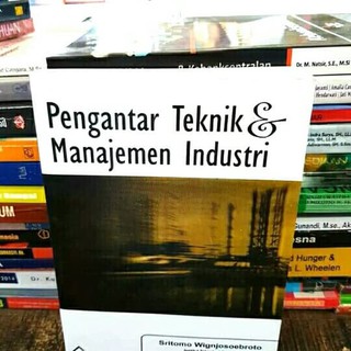 Buku Pengantar Teknik Dan Manajemen Industri Sritomo Wignjosoebroto Shopee Indonesia