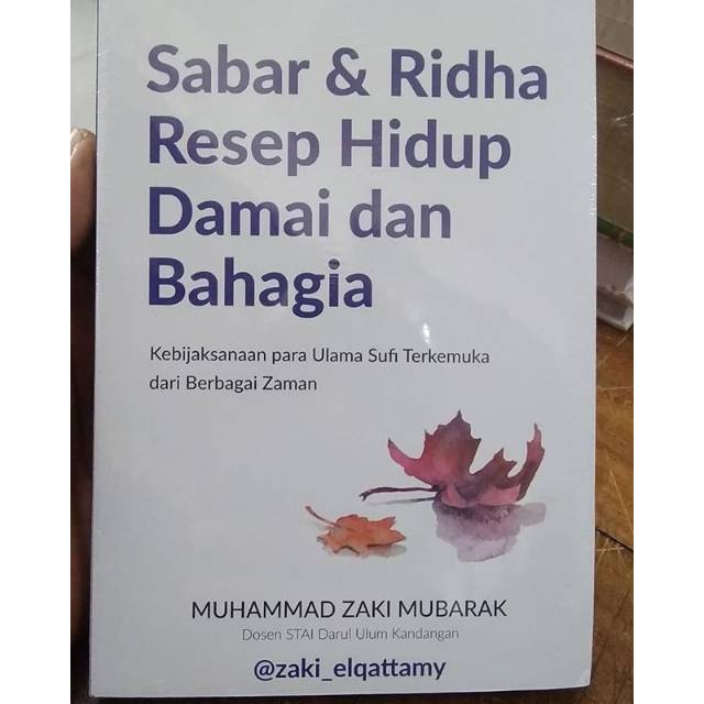 Sabar dan Ridho Resep Hidup Damai dan Bahagia - Zaki Mubarak