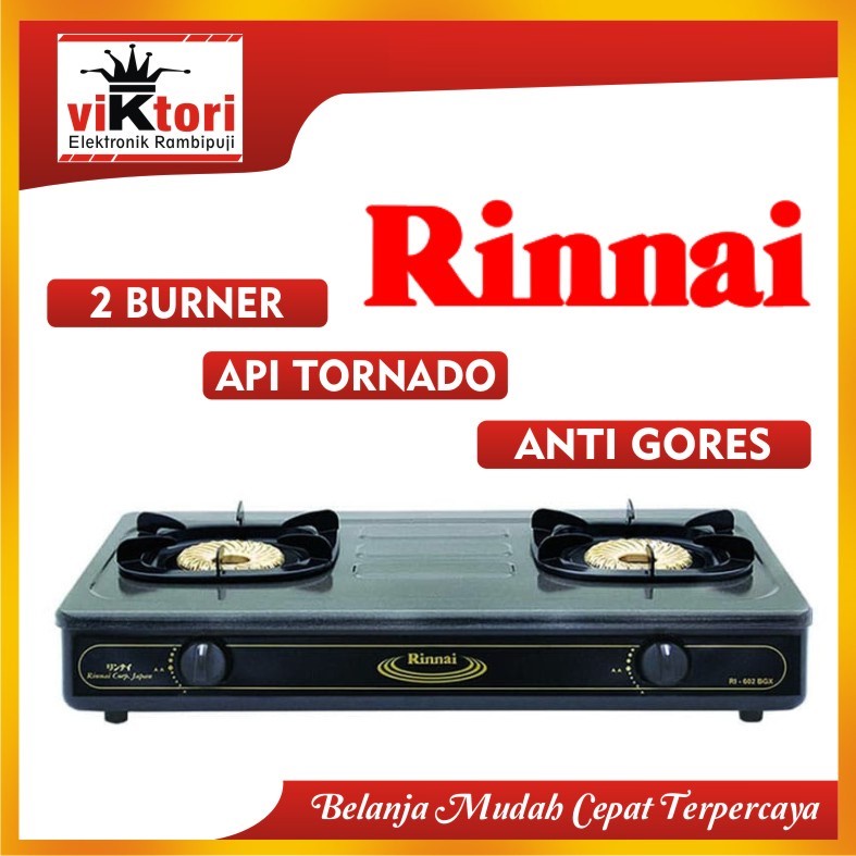 RINNAI RI602BGX / KOMPOR GAS RINNAI 2TUNGKU / KOMPOR RINNAI API TORNADO