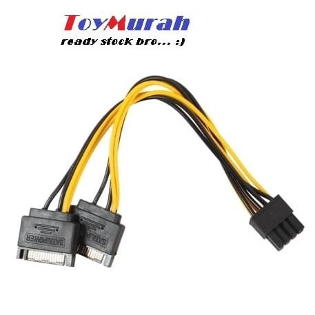 Kabel SATA Cabang 2 To PCIe 6 Pin Male Power Adapter Sata 2x To 6 Pin / 6 pin To 2 Sata