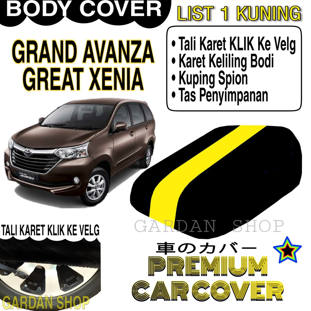 Body Cover GRAND AVANZA GREAT XENIA List KUNING Penutup Pelindung Bodi Mobil Grand Avanza PREMIUM