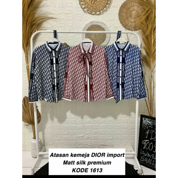 Atasan kemeja dior import/import bkk