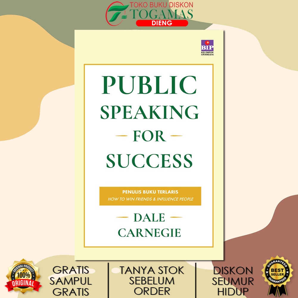 PUBLIC SPEAKING FOR SUCCESS KARYA DALE CARNEGIE / BHUANA ILMU POPULER ( KELOMPOK GRAMEDIA )