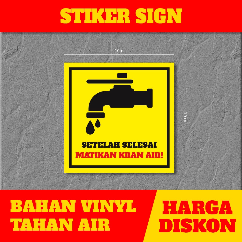 

Stiker Peringatan Matikan Kran Air