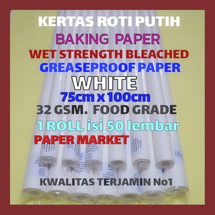 

TERLARIS Kertas Roti Putih / Baking Paper Putih 75 x 100cm - 1 roll (50 lembar)