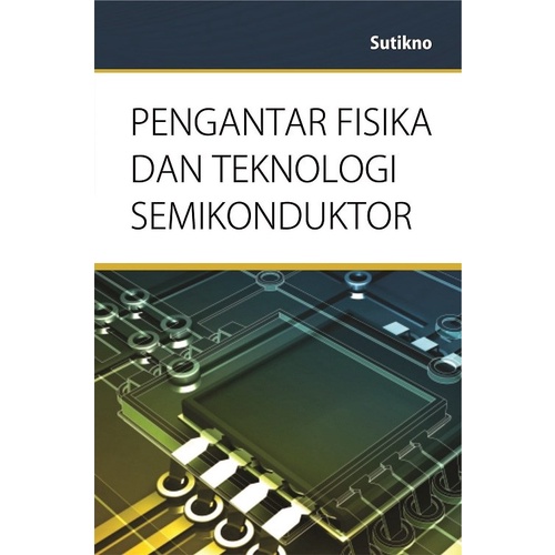 

Pengantar Fisika dan Teknologi Semikonduktor