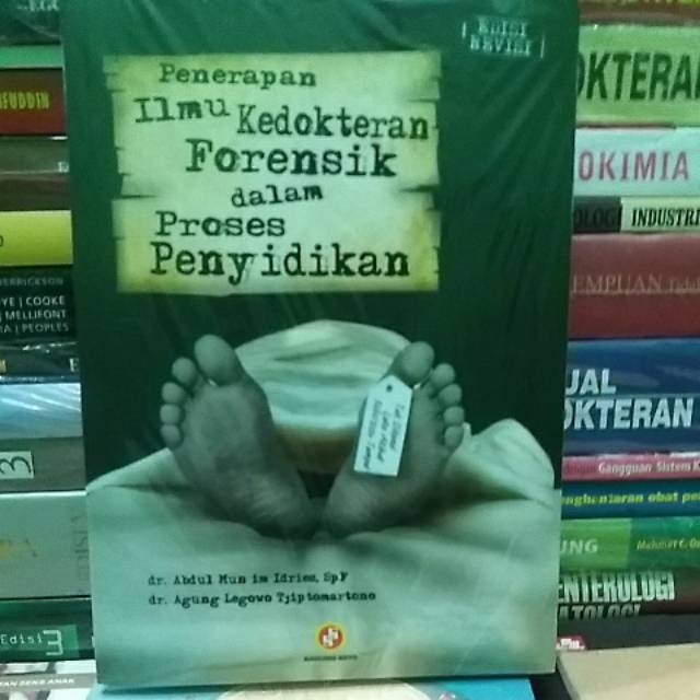 PENERAPAN ILMU KEDOKTERAN FORENSIK DALAM PROSES PENYIDIKAN