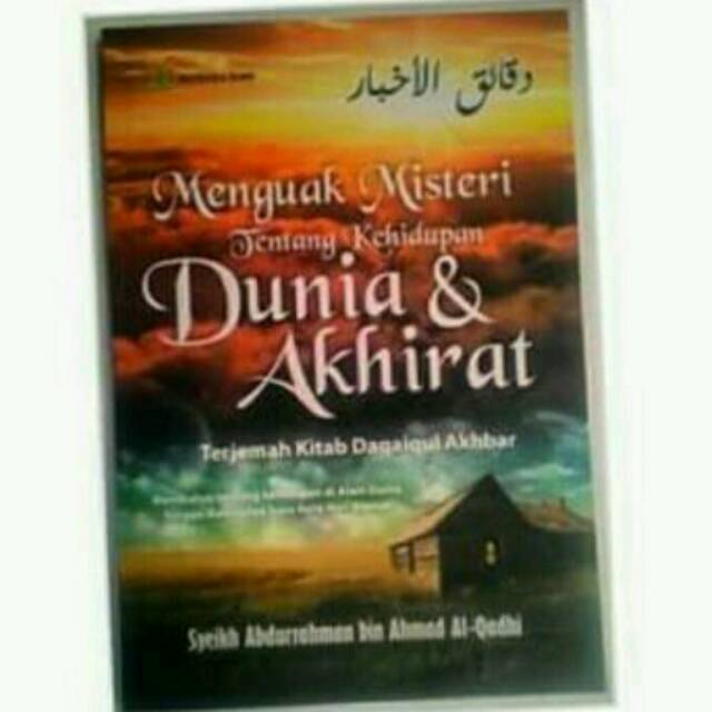 Menguak Misteri Tentang Kehidupan Dunia & Akhirat - Terjemah Daqoiqul Akhbar