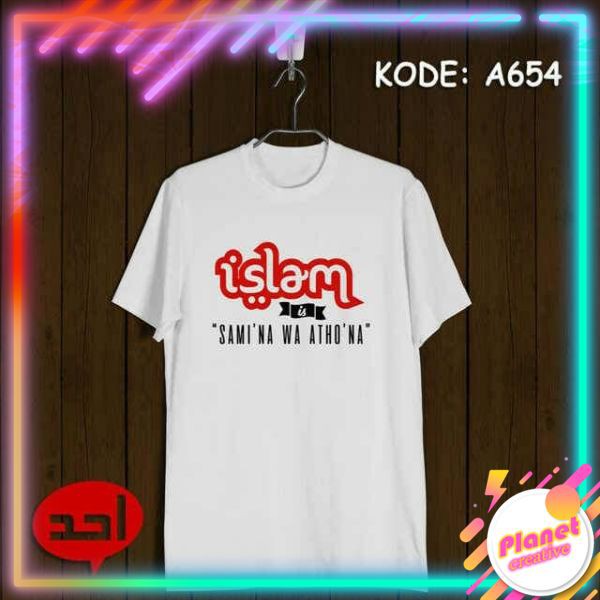 Kaos Dakwah Ahad - Islam is sami'na wa atho'na