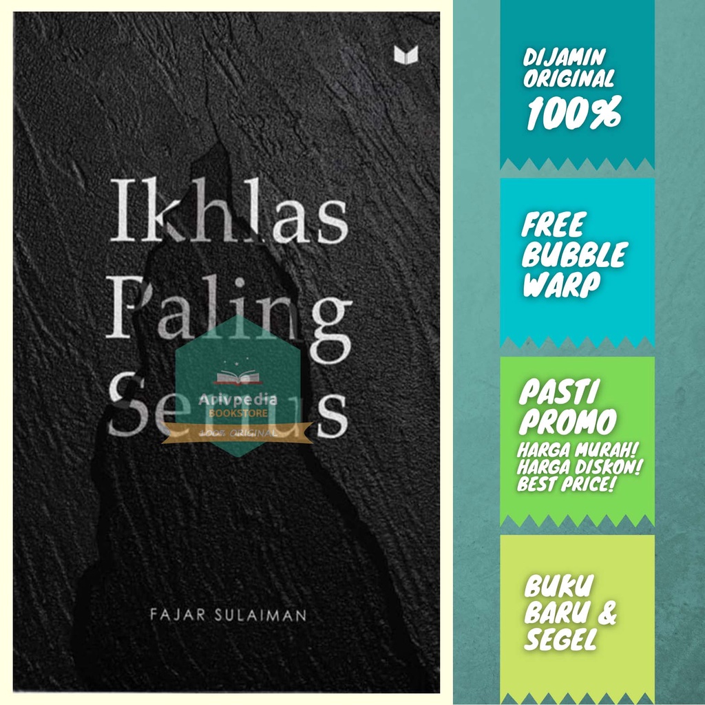 Ikhlas Paling Serius by Fajar Sulaiman (segel, Ori)