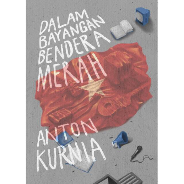 

Buku Dalam Bayangan Bendera Merah - Basabasi