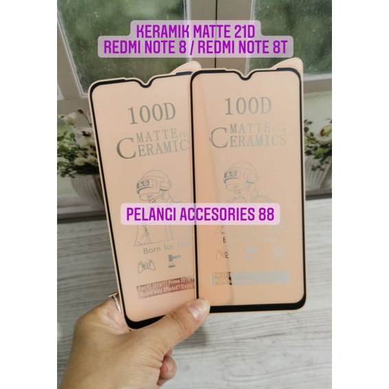 ANTIGORES REDMI NOTE 8 / REDMI NOTE 8T KERAMIK MATTE 21D ANTI GORES ANTI GLARE