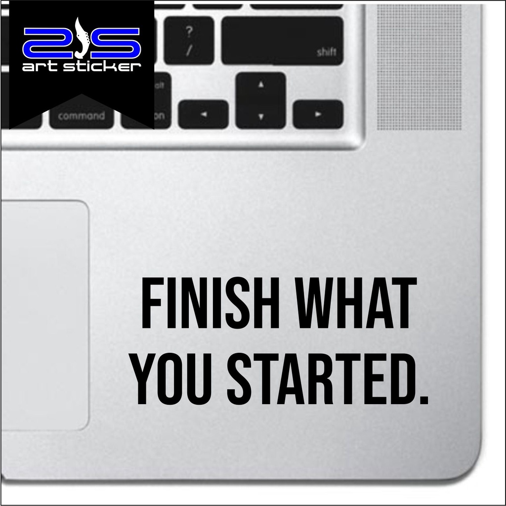 

Decal Stiker Laptop Kata Motivasi Finish What You Started