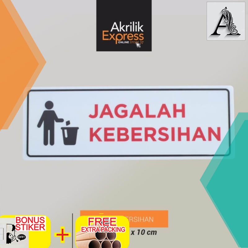 

Promo Signage acrylic / Sign jagalah kebersihan / sign akrilik