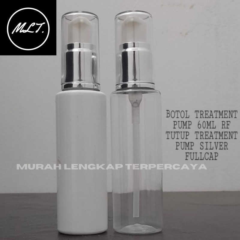 BOTOL RF 60ML BENING PUTIH PUMP TREATMENT SILVER FULLCAP FULCAP FULLCOVER FULCOVER LOTION PET 60 ML