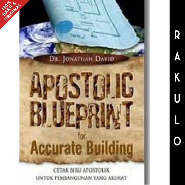Buku Apostolic Blueprint (CETAK BIRU APOSTOLIK UNTUK PEMBANGUNAN YANG AKURAT) - DR Jonathan David