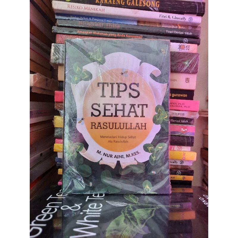 BUKU ORIGINAL TIPS SEHAT RASULULLAH MENELADANI HIDUP SEHAT ALA RASULULLAH
