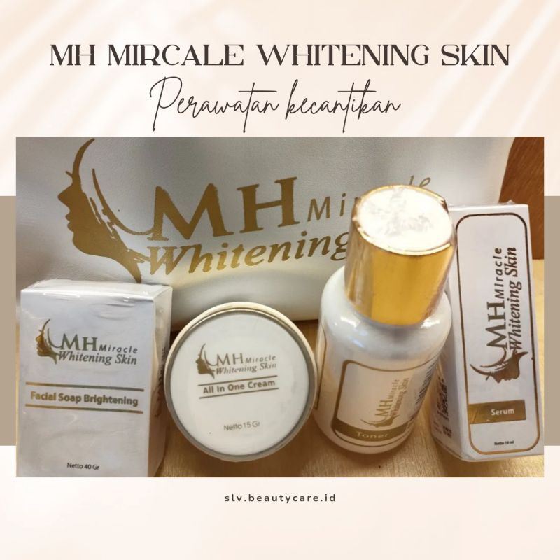 MH MIRACLE WHITENING SKIN kemasan baru BPOM RI 100% ORIGINAL DISTRIBUTOR RESMI MH MIRACLE WHITENING