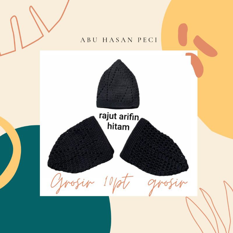GROSIR 10PT PECI RAJUT ARIFIN KOPIAH HAJI HITAM ABU HASAN KOPEAH AL IHSAN NO AWING ATLAS WADIMOR BHS