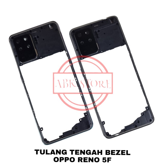 TULANG TENGAH BEZEL - RANGKA TUTUP MESIN - BAZEL OPPO RENO 5F / RENO5F