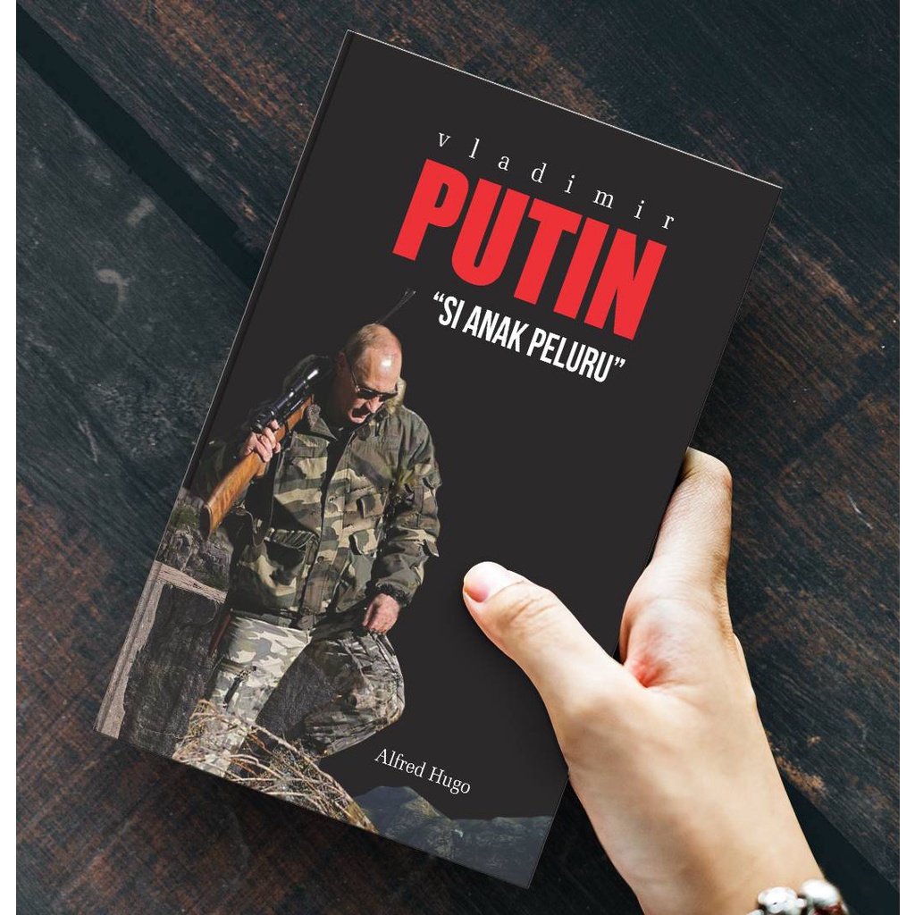 Buku Biografi Putin - Vladimir Putin "Si Anak Peluru"