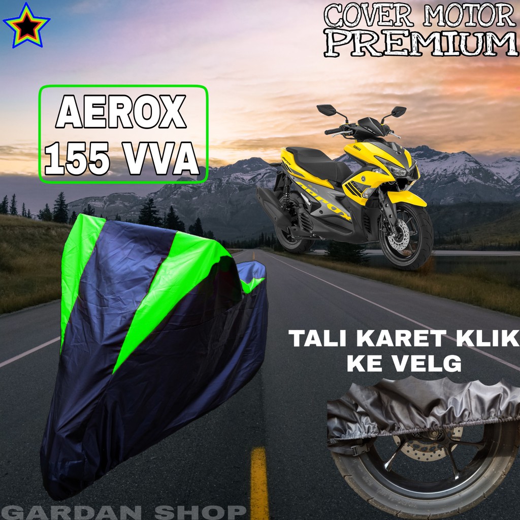 Sarung Motor AEROX 155 VVA Hitam HIJAU Body Cover Penutup Pelindung Motor Aerox PREMIUM