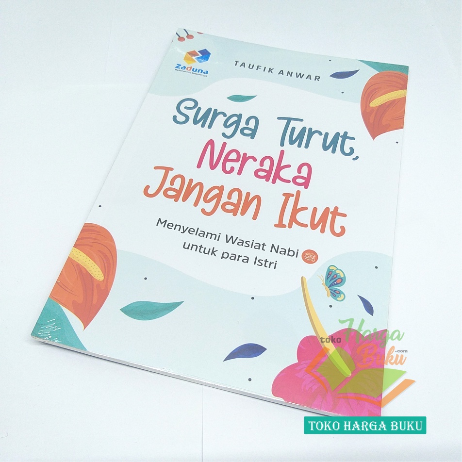 Istriku Bawelmu Surgaku Kisah-Kisah Unik Kesabaran Merawat Cinta Yusuf Abjik As-Susi Penerbit Zaduna