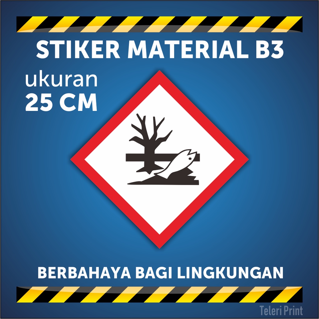 Jual Stiker Material B3 BERBAHAYA BAGI LINGKUNGAN Ukuran 25 Cm | Shopee ...