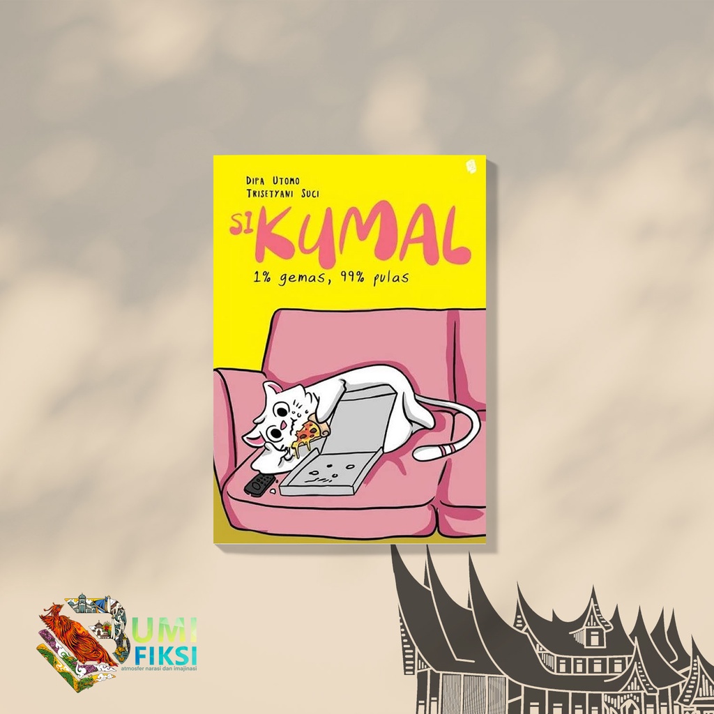 [ SALE ] NOVEL - SI KUMAL - DIPA UTOMO & TRISETYANI SUCI - BUKUNE