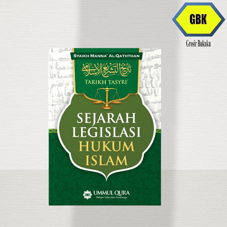 Sejarah Legislasi Hukum Islam Syaikh Manna Al-Qaththan - Tarikh Tasyri