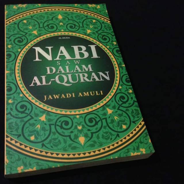 NABI SAW DALAM AL-QURAN - Jawadi Amuli - Buku Ahlulbait - Penerbit Al Huda