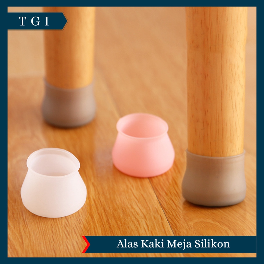 TGI - ALAS PELINDUNG KAKI KURSI MEJA BAHAN SILIKON ANTI SLIP / COVER KARET PELINDUNG KAKI MEJA ANTI GORES / ALAS KAKI MEJA / ALAS PELINDUNG KAKI MEJA KURSI PENGAMAN KAKI KURSI ANTI GORES SLIP KARET SARUNG KURSI SILIKON