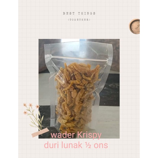 

wader crispy duri lunak 1/2 ons