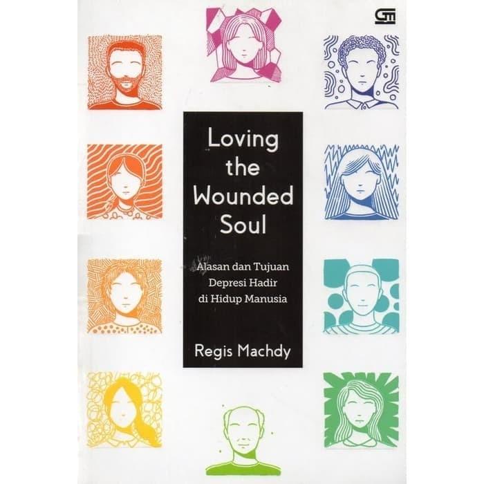 

Loving The Wounded Soul - Regis Machdy Best Seller