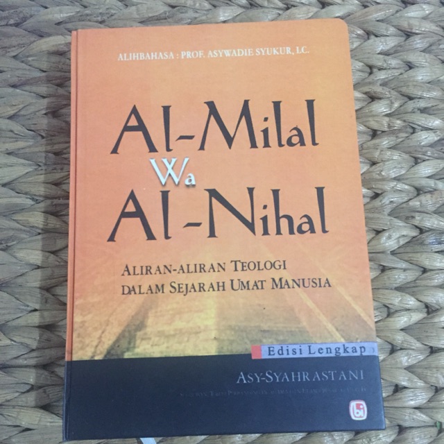 Al milal wa Al nihal (milal wa nihal) mengenal aliran-aliran teologi dalam sejarah umat islam