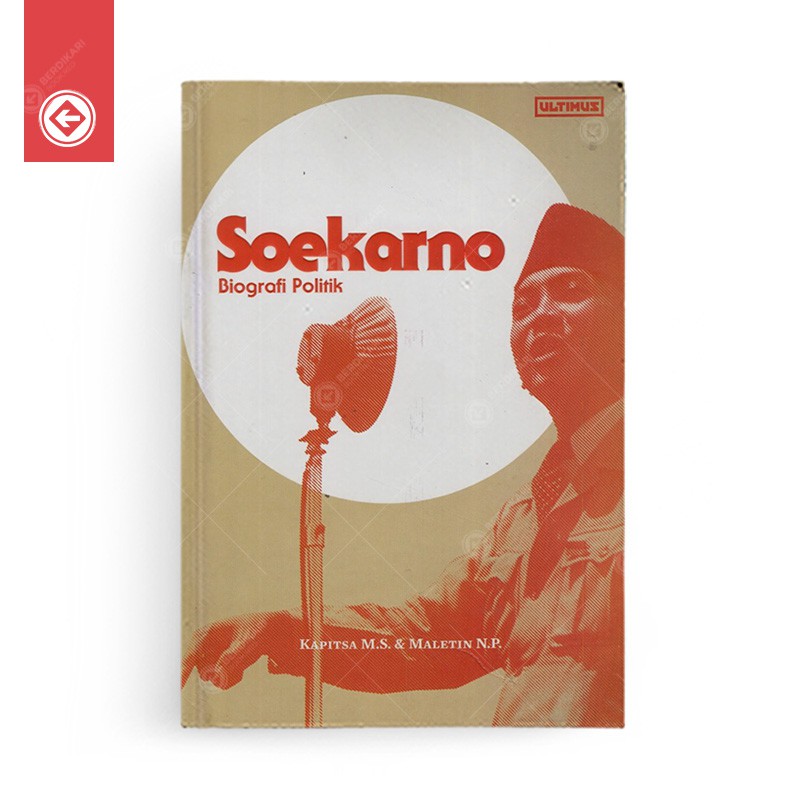 Berdikari - Soekarno Biografi Politik - Ultimus